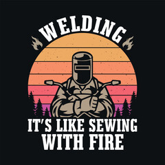 Fototapeta na wymiar Welding it's like sewing with fire - Welder t shirts design, Vector graphic, typographic poster or t-shirt