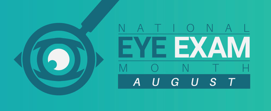 National Eye Exam Month. Observed in August. Simple and elegant design. Vector poster, banner.