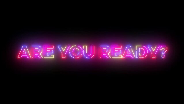 Are you ready text. Laser vintage effect. Infinite loopable 4K animation