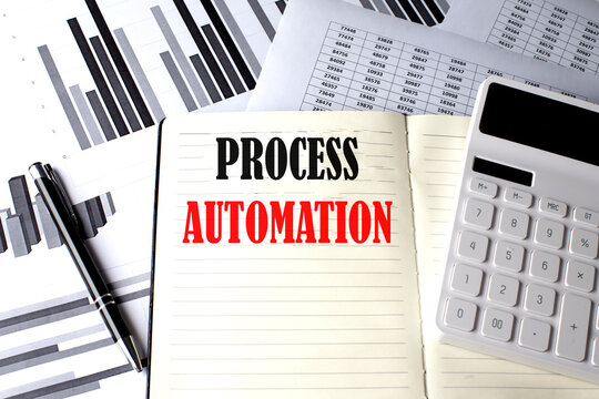 PROCESS AUTOMATION text written on a notebook on chart and diagram
