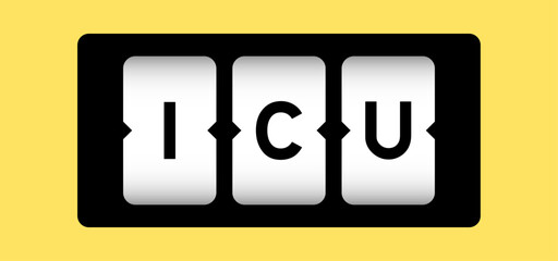 Black color in word ICU (abbreviation of intensive care unit) on slot banner with yellow color background