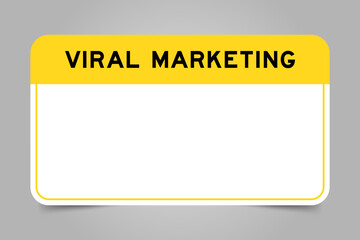 Label banner that have yellow headline with word viral marketing and white copy space, on gray background