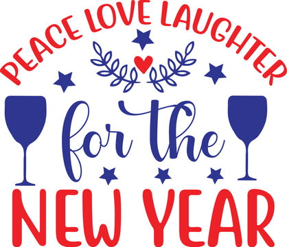 Peace love laughter for the new year svg