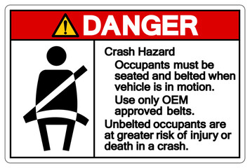 Danger Occupants Must Be Seated and Belted When Vehicle Is In Motion Symbol Sign, Vector Illustration, Isolate On White Background Label .EPS10