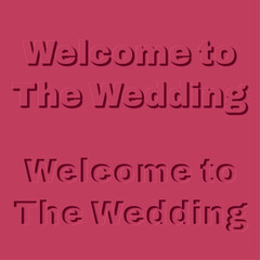 結婚式の歓迎、結婚式の招待状、ウェルカム ウエディングの文字デザイン、結婚式の看板背景、凹凸のある文字デザイン