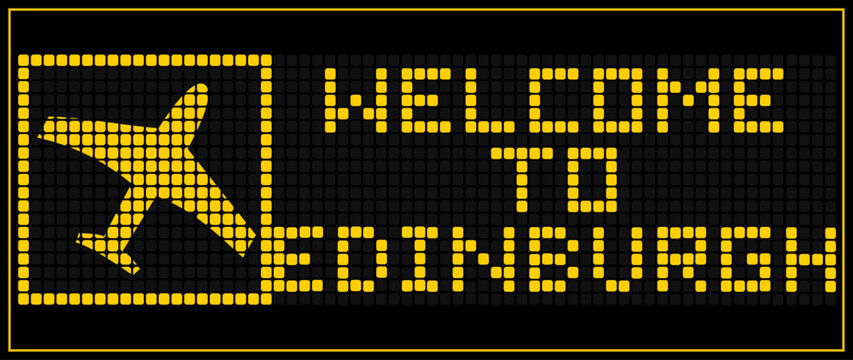 LED Digital board display text WELCOME TO edinbur