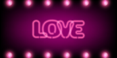 Neon sign text Love and row of glowing lamps