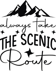 always take the scenic route