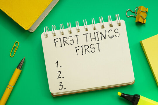 First things first concept is shown using the text