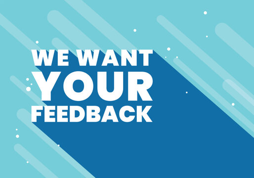 We want your feedback Banner for business, marketing and advertising. Vector illustration.