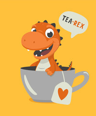 Tea Rex. Vector Funny and Cute Textured Cartoon Dinosaur in Tea Cup. Mug with Hot Tea Beverage and Hand Drawn Tyrannosaur Rex, T-rex. Kids, Children s Illustration, Print