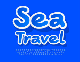 Vector touristic sign Sea Travel. Sticker style Font. Blue Alphabet Letters, Numbers and Symbols set