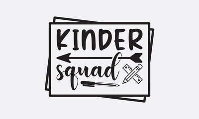 Kinder squad svg, Teacher SVG Bundle, School and Teach, Back to School svg, Teacher Gift , Teacher Shirt, Cut Files for Cricut
