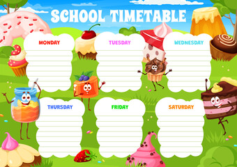 Timetable schedule cartoon funny desserts, sweets and cake characters on green meadow. Education school time table vector template with cupcake, honey jar, jelly pudding and muffin with cheesecake