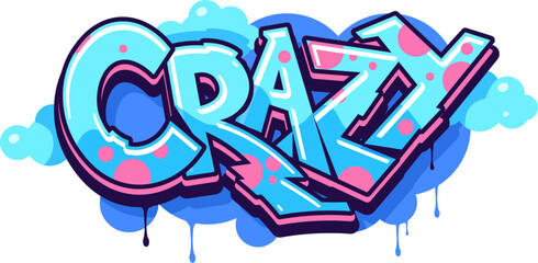 Crazy graffiti street art, urban style. Isolated vector word in blue and pink hues adds a vibrant and edgy atmosphere to city landscapes, showcasing the creativity and rebellious spirit of the artists © Vector Tradition