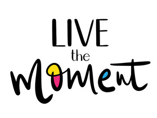 LIVE THE MOMENT vector black brush lettering with colorful infills