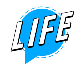 Colorful vector flat design banner life. This sign is well adapted for web design.