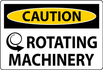 Caution Sign Rotating Machinery On White Background