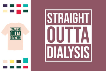 funny kidney dialysis patient t shirt design 