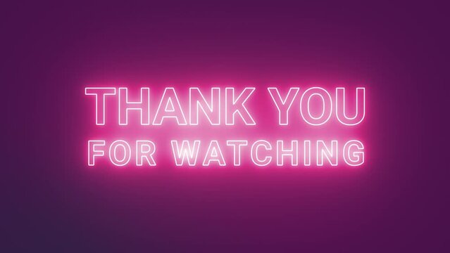 Thank you for watching animation pink neon sign glowing on dark background used for social media outro videos