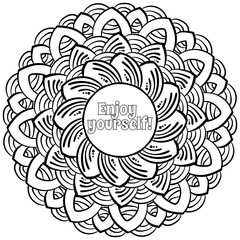 Enjoy yourself outline mandala coloring page for inspiration and activity