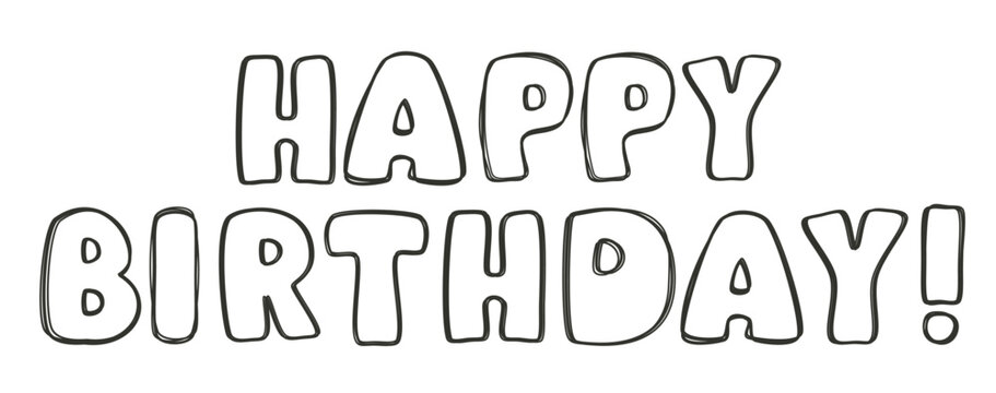 Vector inscription Happy Birthday. Lettering drawn by hand with a marker. Line drawing, letters on white background . Vector illustration