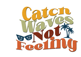 Funny Retro Groovy Wavy  Styled Multicolor Typography on White Background. Summer Sublimation  Quote, Saying, Slogan For Adventure Lover Outfits. 