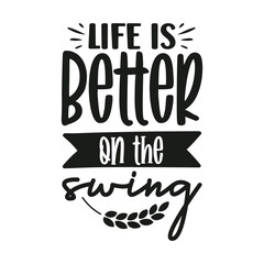 Life is Better on the Swing