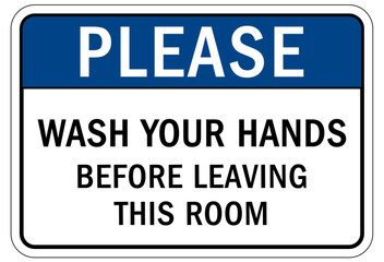 Hand washing sign and labels wash your hands before leaving this room