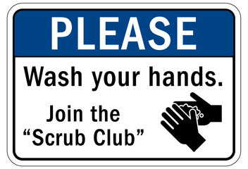Hand washing sign and labels wash your hands. the scrub clubJoint