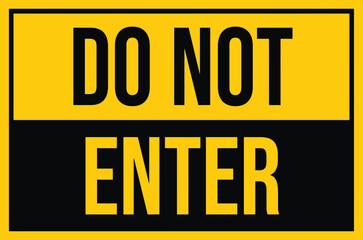 Do Not Enter warning sign. Warning in a yellow sign  vector illustration stock illustration