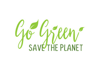 Go green environmental awareness banner poster isolated on white background.