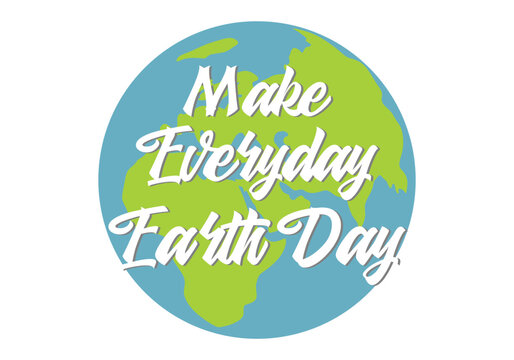 Make everyday earth day environmental awareness banner poster isolated on white background.
