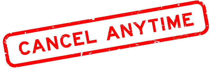 Grunge red cancel anytime word square rubber seal stamp on white background