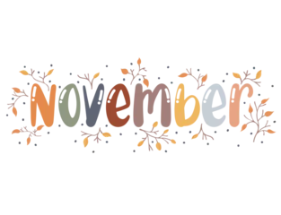 Deurstickers November. Motivation quote with twigs and leaves. Hand drawn lettering. Autumn decorative element for banners, posters, Cards, t-shirt designs, invitations. Vector illustration © Logvin art