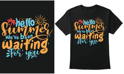 Hello Summer We've Been Waiting For You Trendy Summer Quote Design Tshirt, Banner, Hoodie, Background, Sticker Design, Summer Surfing Tee Shirt