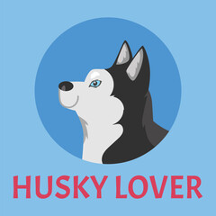 Husky lover poster, cartoon flat vector illustration on blue background.
