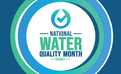 August is Water Quality Month background template. Holiday concept. background, banner, placard, card, and poster design template with text inscription and standard color. vector illustration.