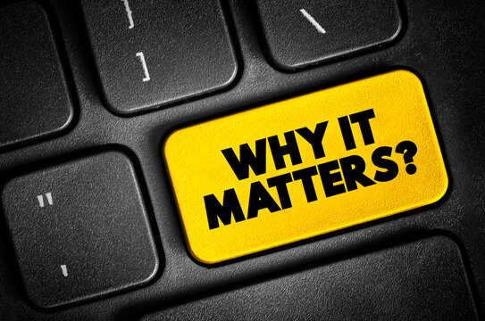 Why It Matters Question text button on keyboard, concept background