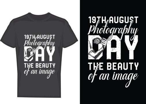 19th august Photography day t-shirt