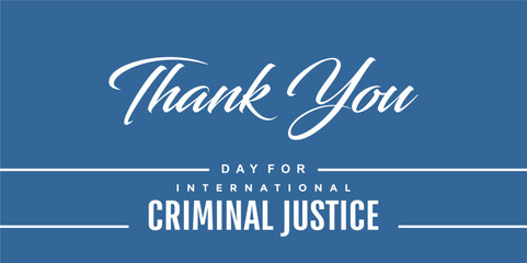 Day For International Criminal Justice, background template Holiday concept