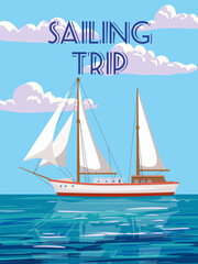 Sailing Trip poster retro, sailing ship on the ocean, sea. Tropical cruise, sailboat, summertime travel vacation. Vector illustration vintage