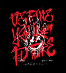 An Authentic Hand drawn Street Style Slogan with a  Happy Face emoji icon in a hand illustration saying redefine your own future © CHAKRart