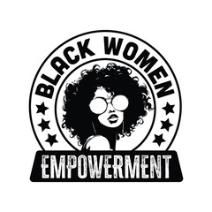 Black Women Empowerment vector design, for T-Shirts, logo, Black women with round hair