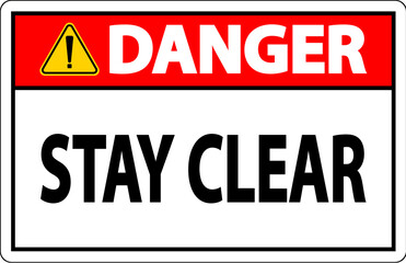 Danger Sign Stay Clear On White Background