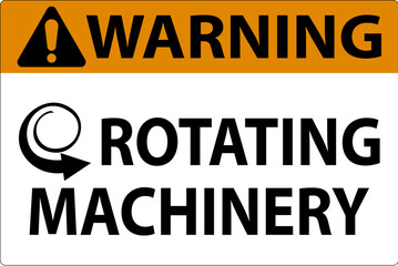 Warning Sign Rotating Machinery On White Background