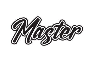 Master. Vector handwritten lettering. Template for card, poster, banner, print for t-shirt.