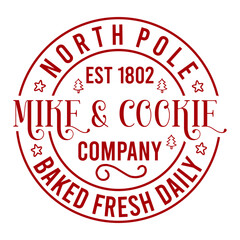 North Pole Est 1802 Mike & Cookie Company Baked Fresh Daily Svg