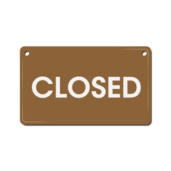 Sign with the inscription CLOSED in light brown