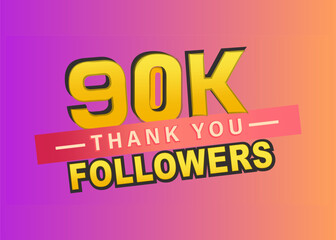 Thank you 90k followers banner, Thanks followers congratulation card, Vector illustration, gradient background, like, subscribers, blog, post, text, follow, vector, thumbnail.